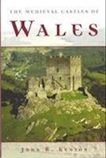 The Medieval Castles of Wales