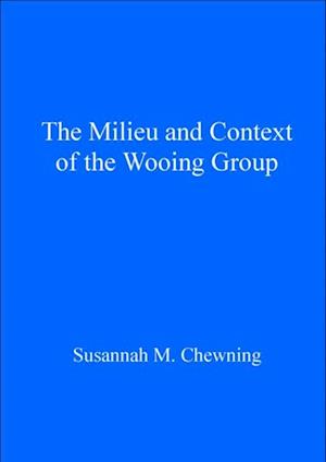 Milieu and Context of the Wooing Group