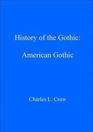 History of the Gothic: American Gothic