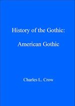 History of the Gothic: American Gothic
