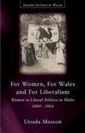 For Women, For Wales and For Liberalism