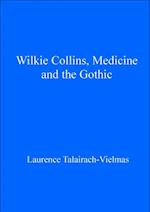 Wilkie Collins, Medicine and the Gothic