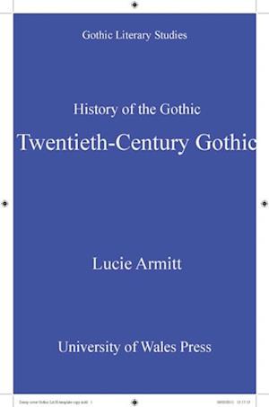 History of the Gothic: Twentieth-Century Gothic