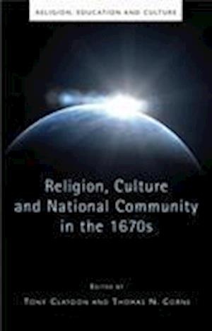 Religion, Culture and National Community in the 1670s