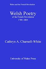 Welsh Poetry of the French Revolution, 1789-1805