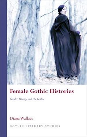 Female Gothic Histories