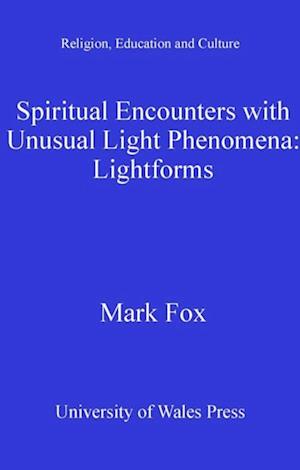 Spiritual Encounters with Unusual Light Phenomena