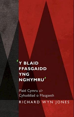 ''Y Blaid Ffasgaidd yng Nghymru''
