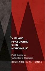 ''Y Blaid Ffasgaidd yng Nghymru''