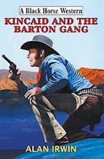 Kincaid and the Barton Gang