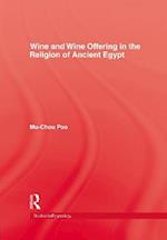 Wine & Wine Offering In The Religion Of Ancient Egypt