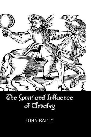 Spirit & Influences Of Chivalry