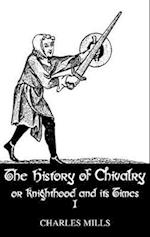 History Of Chivalry Vol I