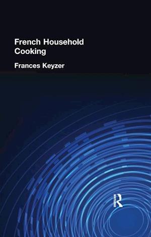 French Household Cookery