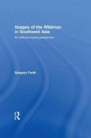 Images of the Wildman in Southeast Asia