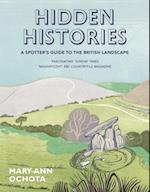 Hidden Histories: A Spotter's Guide to the British Landscape