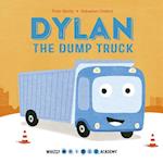 Whizzy Wheels Academy: Dylan the Dump Truck