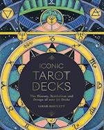 Iconic Tarot Decks : The History, Symbolism and Design of over 50 Decks