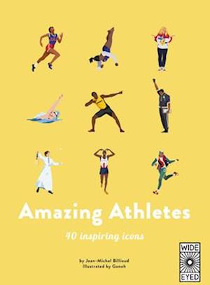 Amazing Athletes : 40 Inspiring Icons