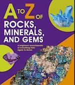 A to Z of Rocks, Minerals and Gems