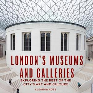 London's Museums and Galleries
