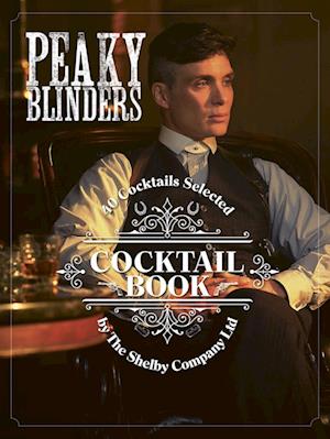 The Of Peaky Blinders Cocktail Book