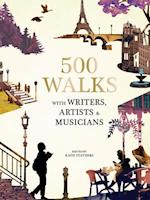 500 Walks with Writers, Artists and Musicians