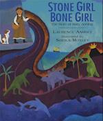 Stone Girl Bone Girl : The Story of Mary Anning of Lyme Regis