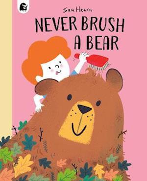 Never Brush a Bear