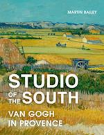 Studio of the South : Van Gogh in Provence