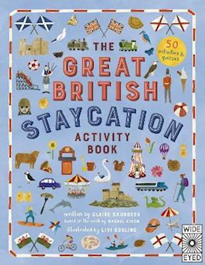 The Great British Staycation Activity Book: Dixon, Rachel, Saunders,  Claire: 9780711268661: : Books