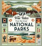 50 True Tales from Our Great National Parks