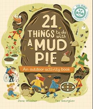 21 Things to Do with a Mud Pie