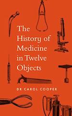 The History of Medicine in Twelve Objects