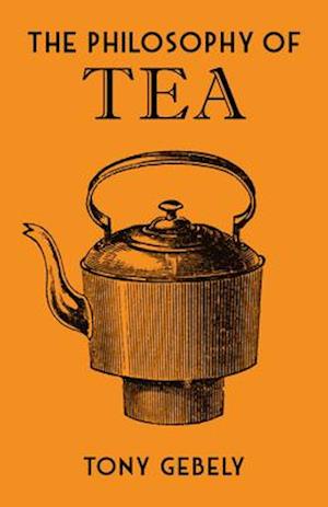 The Philosophy of Tea