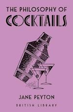 The Philosophy of Cocktails