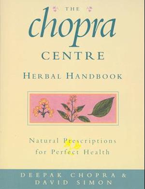 The Chopra Centre Herbal Handbook