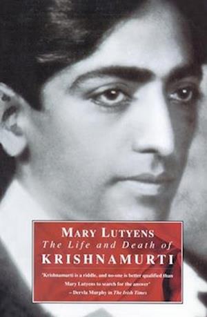 The Life and Death of Krishnamurti