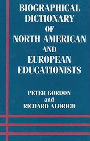 Biographical Dictionary of North American and European Educationists