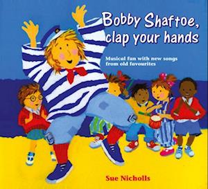 Bobby Shaftoe Clap Your Hands