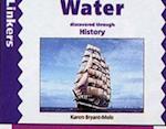 Water Discovered Through History