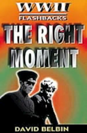 The Right Moment