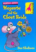Magenta and the ghost bride