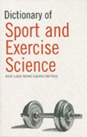 Dictionary of Sport and Exercise Science