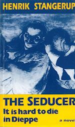Seducer, The : It is Hard to Die in Dieppe (PB)