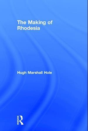 The Making of Rhodesia