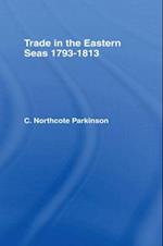 Trade in Eastern Seas 1793-1813