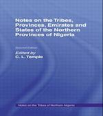 Notes on the Tribes, Provinces, Emirates and States of the Northern Provinces of Nigeria