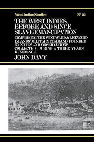 The West Indies Before and Since Slave Emancipation
