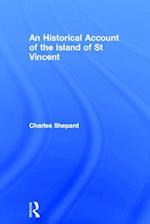 An Historical Account of the Island of St Vincent